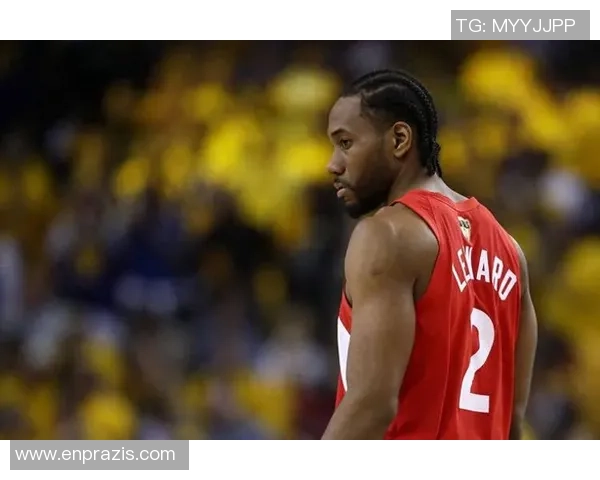 科怀伦纳德：从NBA超级明星到篮球传奇的成长之路